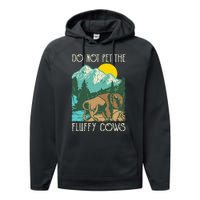 Do Not Pet The Fluffy Cows Bison Buffalo Lover Wildlife Performance Fleece Hoodie