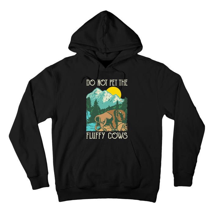 Do Not Pet The Fluffy Cows Bison Buffalo Lover Wildlife Tall Hoodie