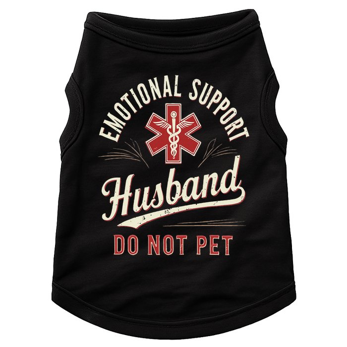 Do Not Pet Emotional Support Husband Funny Doggie Tank