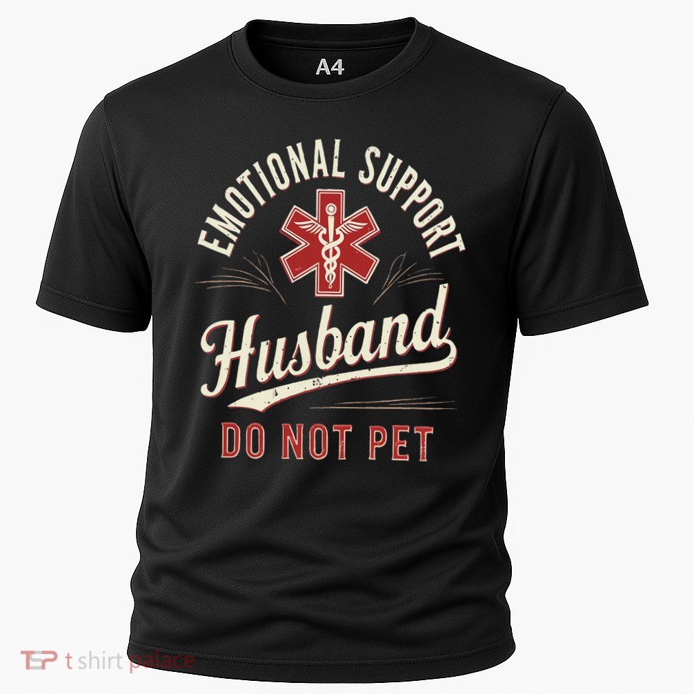 Do Not Pet Emotional Support Husband Funny Cooling Performance Crew T-Shirt