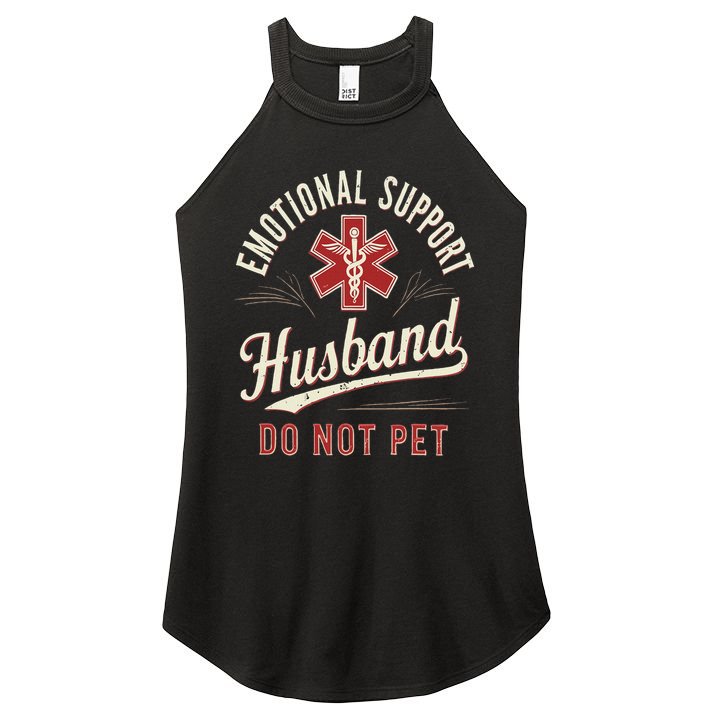 Do Not Pet Emotional Support Husband Funny Women's Perfect Tri Rocker Tank