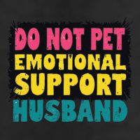 Do Not Pet Emotional Support Husband A Fun Couple Cool Comfort Performance Bucket Hat