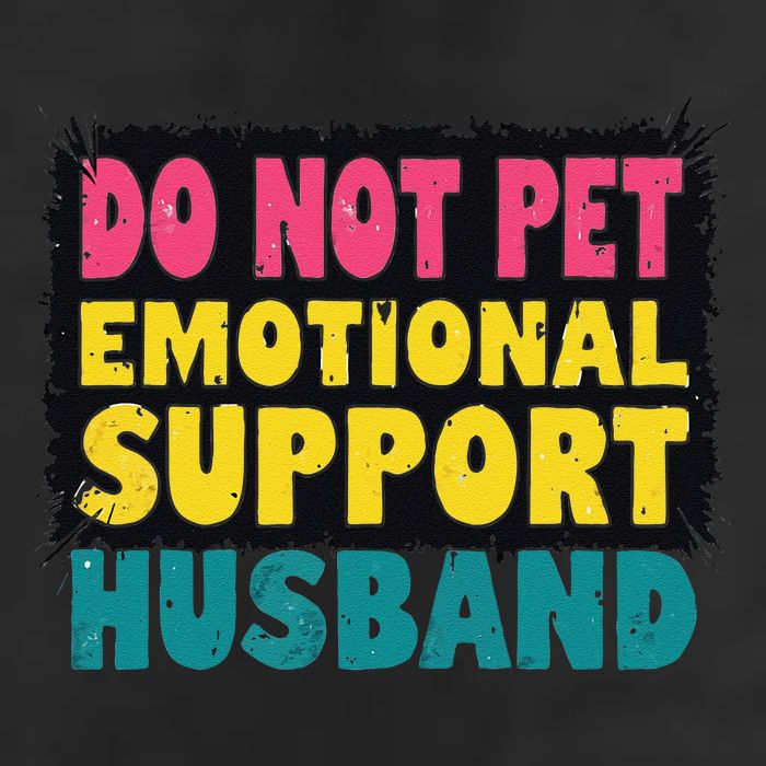 Do Not Pet Emotional Support Husband A Fun Couple Cool Comfort Performance Bucket Hat
