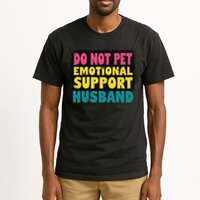 Do Not Pet Emotional Support Husband A Fun Couple Tall T-Shirt
