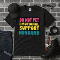 Do Not Pet Emotional Support Husband A Fun Couple Tall T-Shirt