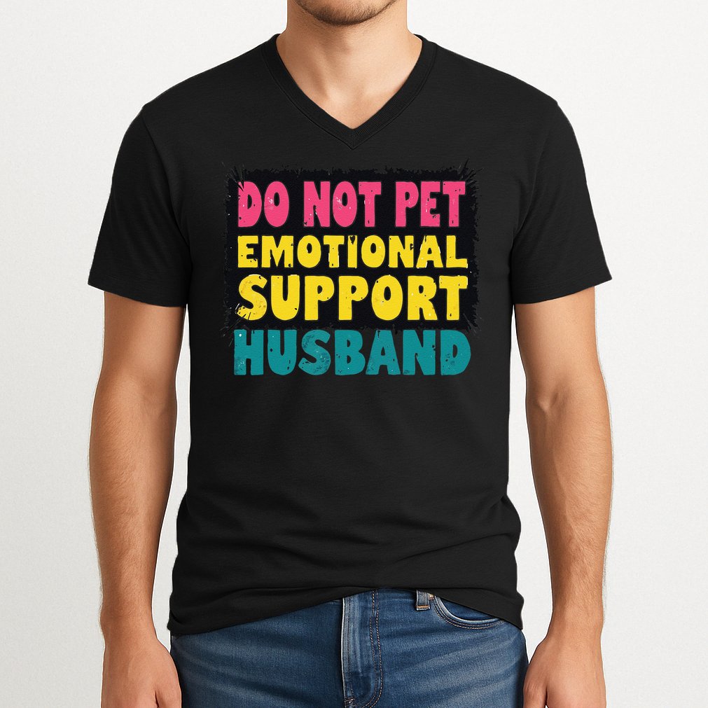 Do Not Pet Emotional Support Husband A Fun Couple V-Neck T-Shirt