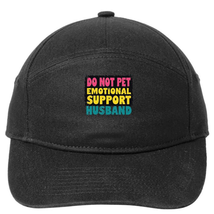 Do Not Pet Emotional Support Husband A Fun Couple 7-Panel Snapback Hat