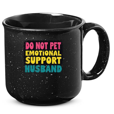 Do Not Pet Emotional Support Husband A Fun Couple 15oz Campfire Ceramic Mug