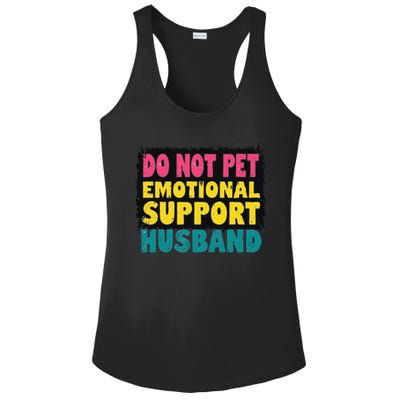 Do Not Pet Emotional Support Husband A Fun Couple Ladies PosiCharge Competitor Racerback Tank