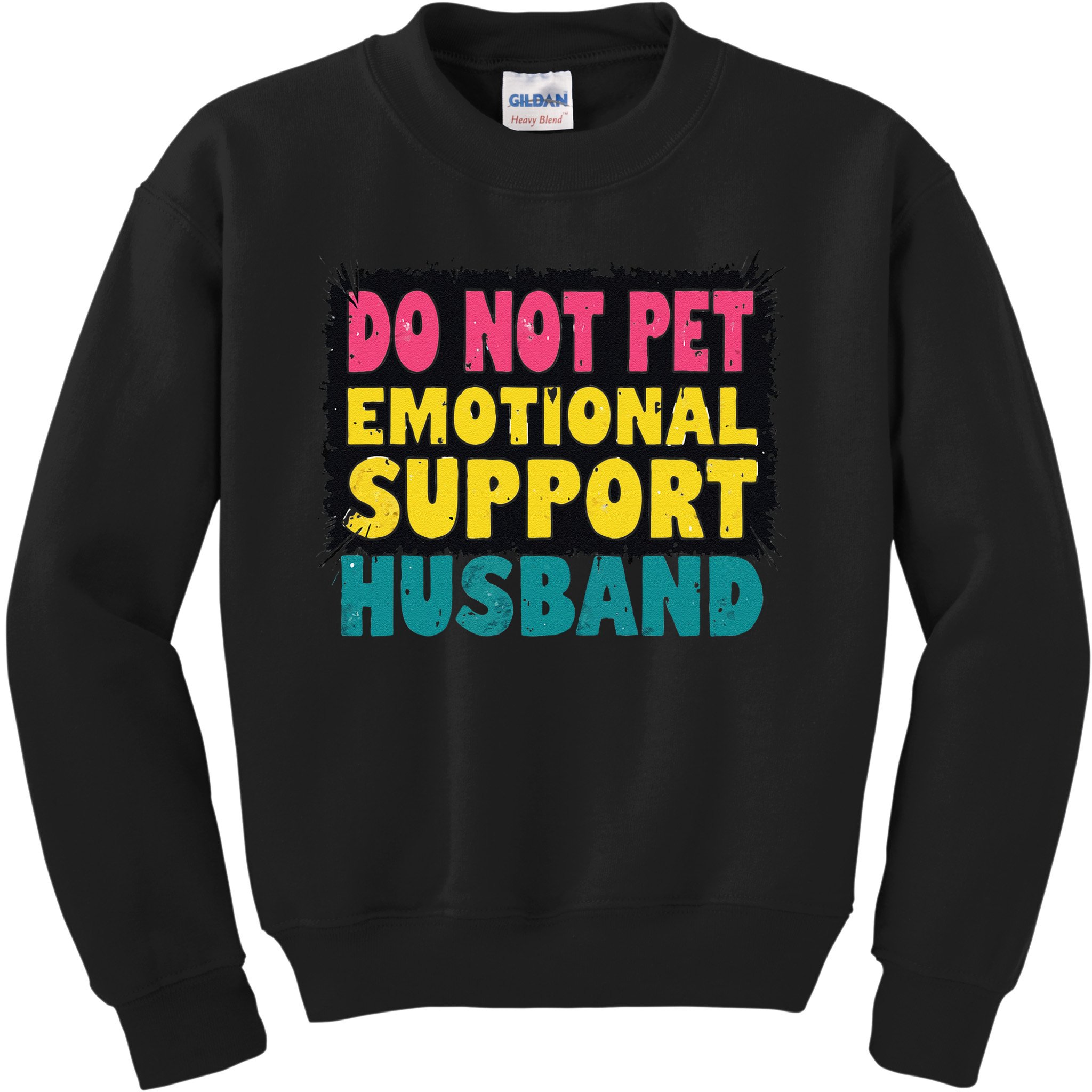 Do Not Pet Emotional Support Husband A Fun Couple Kids Sweatshirt
