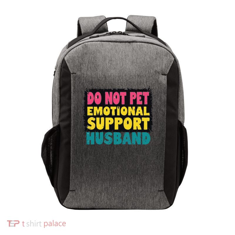 Do Not Pet Emotional Support Husband A Fun Couple Vector Backpack