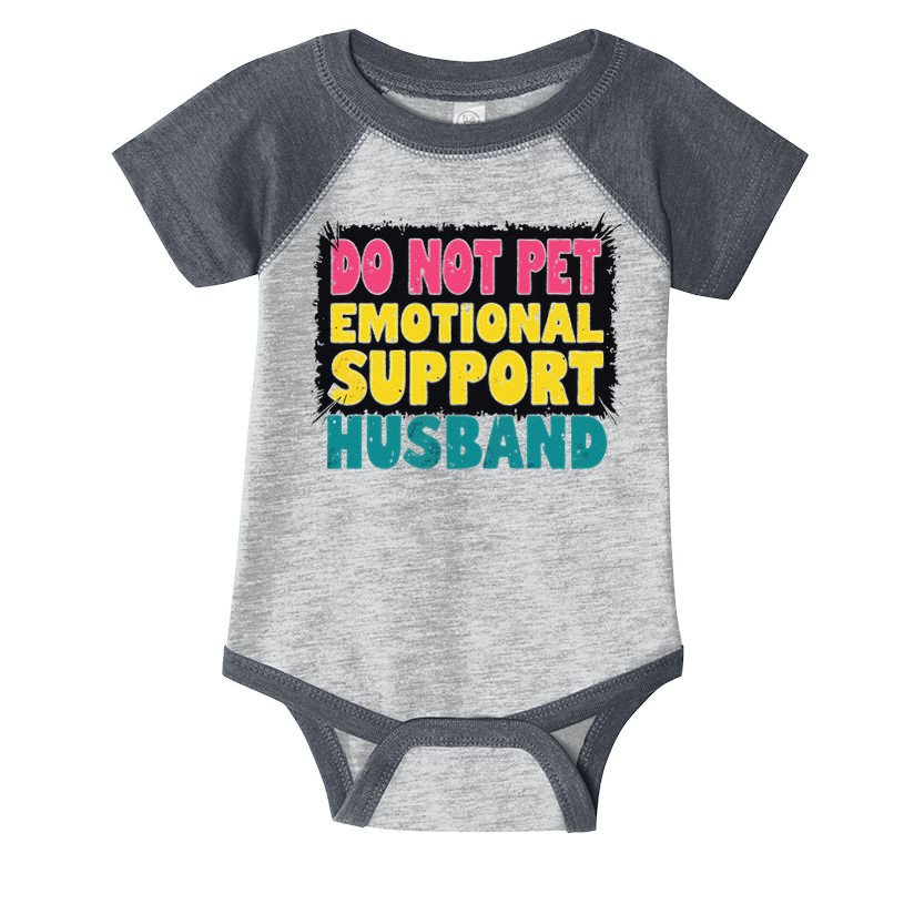 Do Not Pet Emotional Support Husband A Fun Couple Infant Baby Jersey Bodysuit