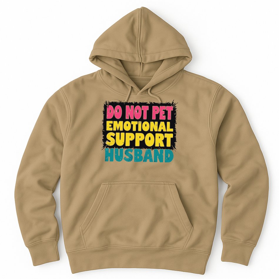 Do Not Pet Emotional Support Husband A Fun Couple Hoodie