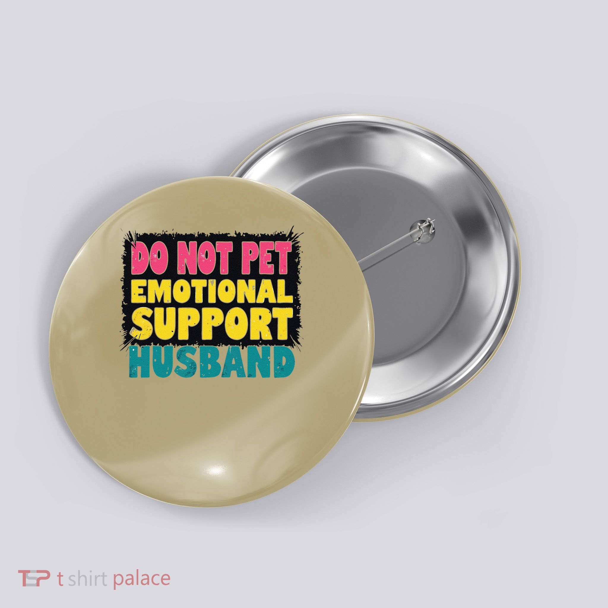 Do Not Pet Emotional Support Husband A Fun Couple Button