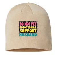Do Not Pet Emotional Support Husband A Fun Couple Sustainable Beanie