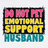 Do Not Pet Emotional Support Husband A Fun Couple Garment-Dyed Sweatshirt