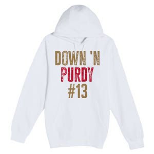 Down N Purdy San Francisco Football Playoffs Premium Pullover Hoodie