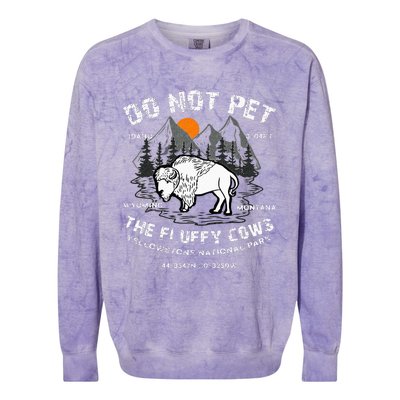 Do Not Pet The Fluffy Cows Bison Yellowstone National Park Colorblast Crewneck Sweatshirt