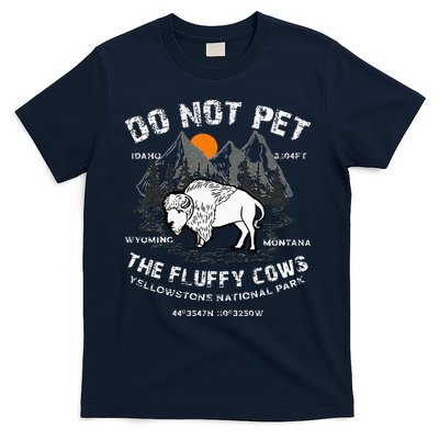 Do Not Pet The Fluffy Cows Bison Yellowstone National Park T-Shirt