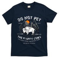 Do Not Pet The Fluffy Cows Bison Yellowstone National Park T-Shirt