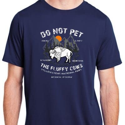 Do Not Pet The Fluffy Cows Bison Yellowstone National Park Adult ChromaSoft Performance T-Shirt