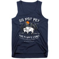 Do Not Pet The Fluffy Cows Bison Yellowstone National Park Tank Top