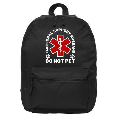 Do Not Pet Emotional Support Husband Funny 16 in Basic Backpack