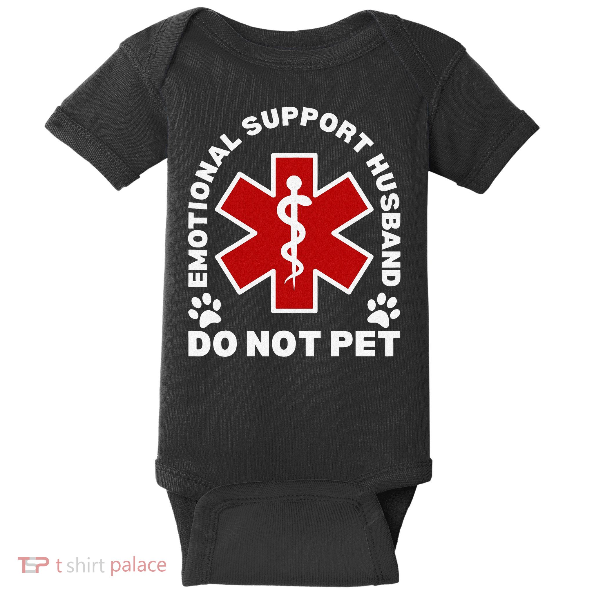 Do Not Pet Emotional Support Husband Funny Baby Bodysuit