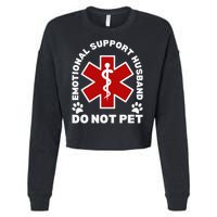 Do Not Pet Emotional Support Husband Funny Cropped Pullover Crew