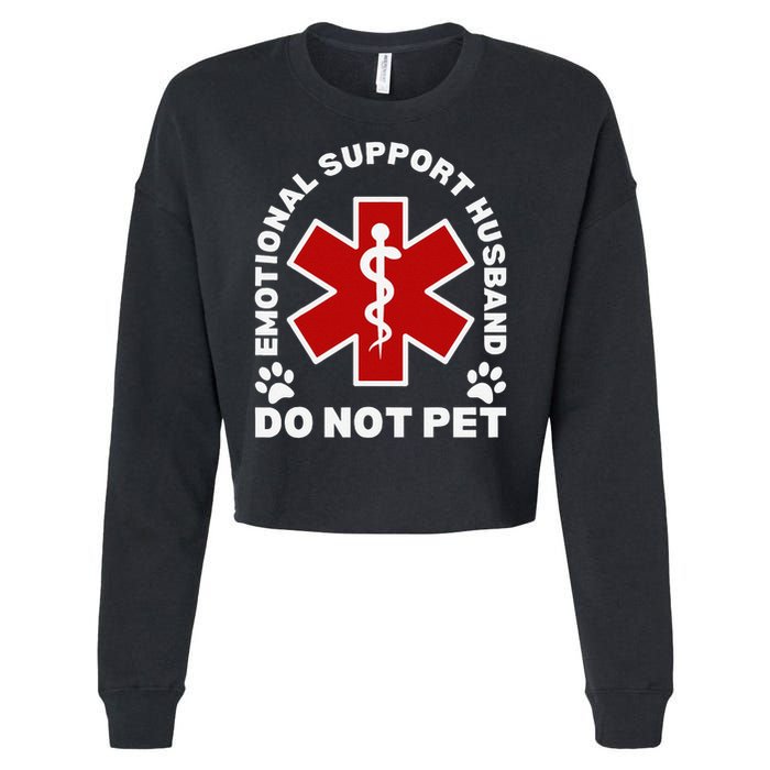 Do Not Pet Emotional Support Husband Funny Cropped Pullover Crew
