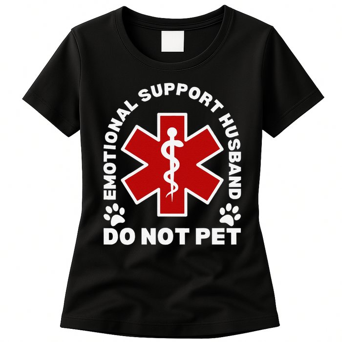 Do Not Pet Emotional Support Husband Funny Womens T-Shirt