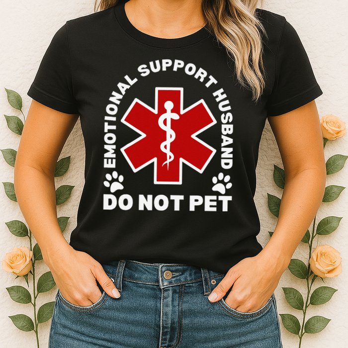 Do Not Pet Emotional Support Husband Funny Womens T-Shirt