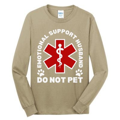 Do Not Pet Emotional Support Husband Funny Tall Long Sleeve T-Shirt