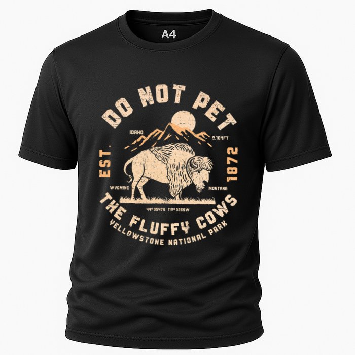 Do Not Pet The Fluffy Cows Bison Yellowstone National Park Cooling Performance Crew T-Shirt