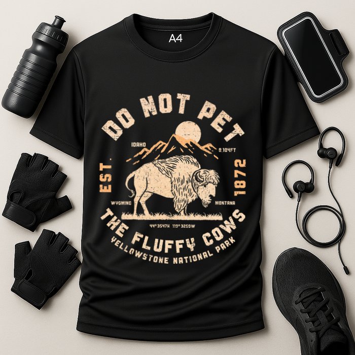 Do Not Pet The Fluffy Cows Bison Yellowstone National Park Cooling Performance Crew T-Shirt