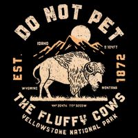 Do Not Pet The Fluffy Cows Bison Yellowstone National Park Drawstring Bag