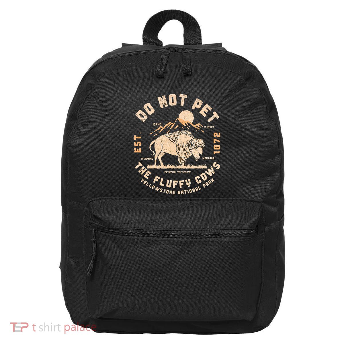 Do Not Pet The Fluffy Cows Bison Yellowstone National Park 16 in Basic Backpack
