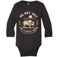 Do Not Pet The Fluffy Cows Bison Yellowstone National Park Baby Long Sleeve Bodysuit