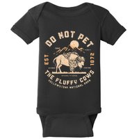 Do Not Pet The Fluffy Cows Bison Yellowstone National Park Baby Bodysuit