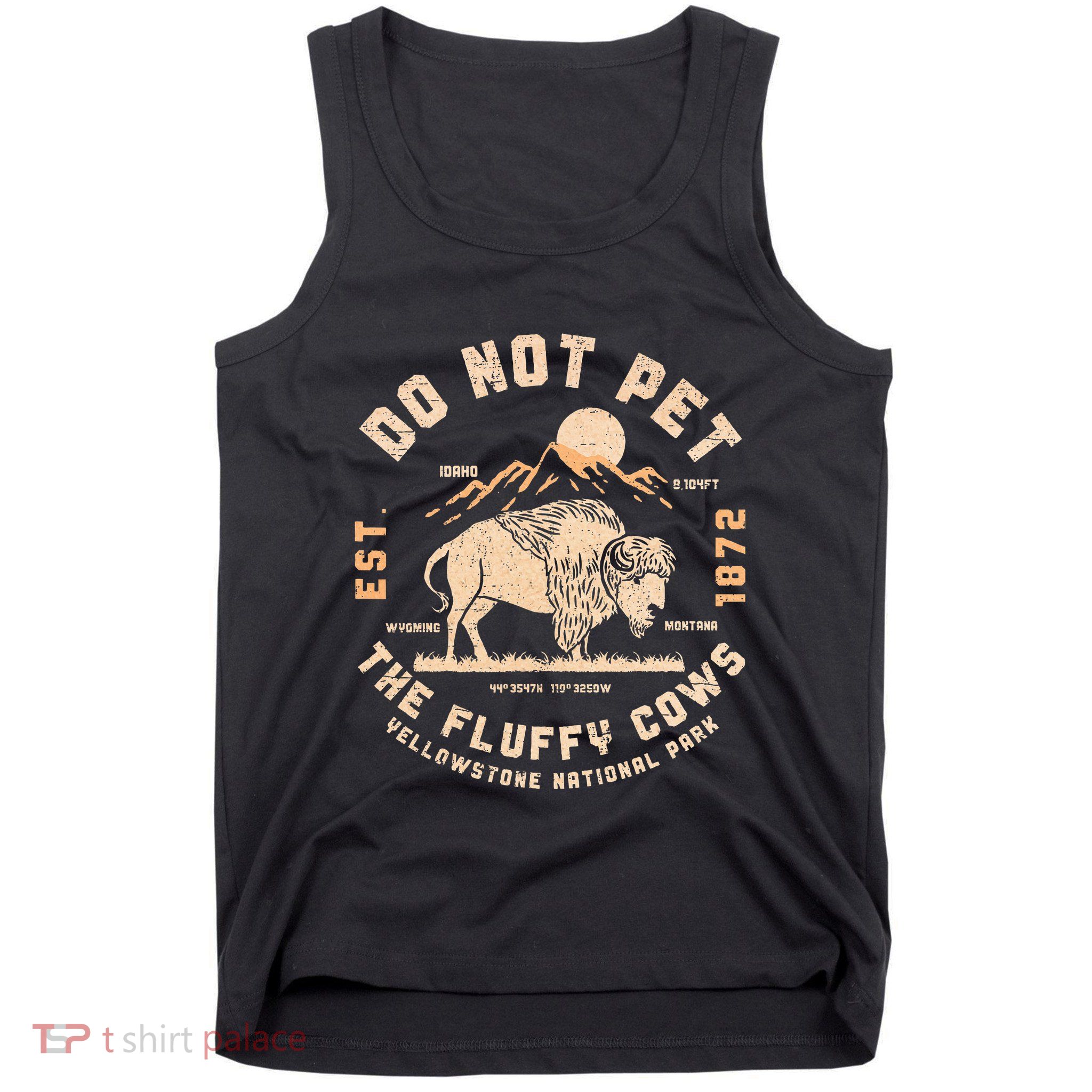 Do Not Pet The Fluffy Cows Bison Yellowstone National Park Tank Top