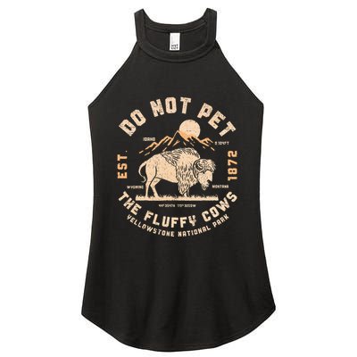 Do Not Pet The Fluffy Cows Bison Yellowstone National Park Women's Perfect Tri Rocker Tank