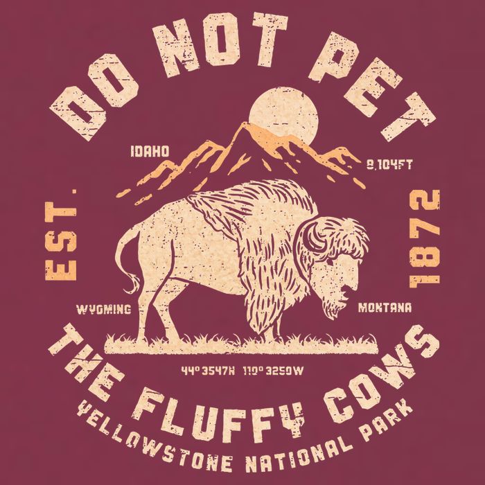 Do Not Pet The Fluffy Cows Bison Yellowstone National Park 16oz Travel Tumbler