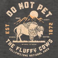Do Not Pet The Fluffy Cows Bison Yellowstone National Park Vector Backpack