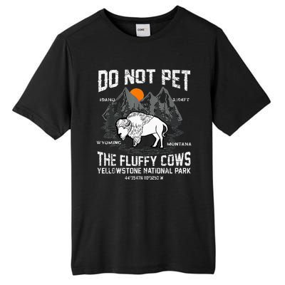 Do Not Pet The Fluffy Cows Bison Yellowstone National Park Tall Fusion ChromaSoft Performance T-Shirt