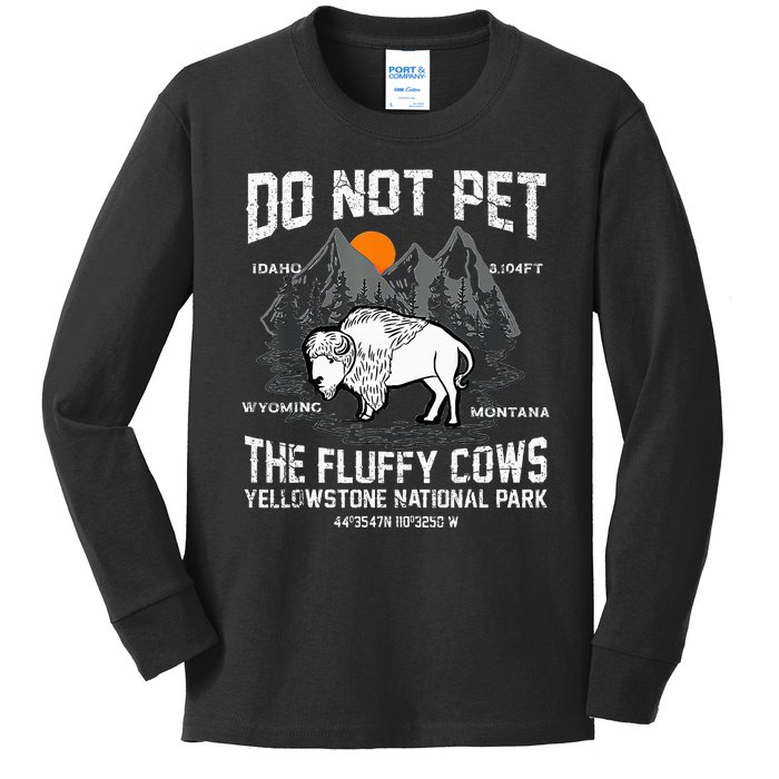 Do Not Pet The Fluffy Cows Bison Yellowstone National Park Kids Long Sleeve Shirt