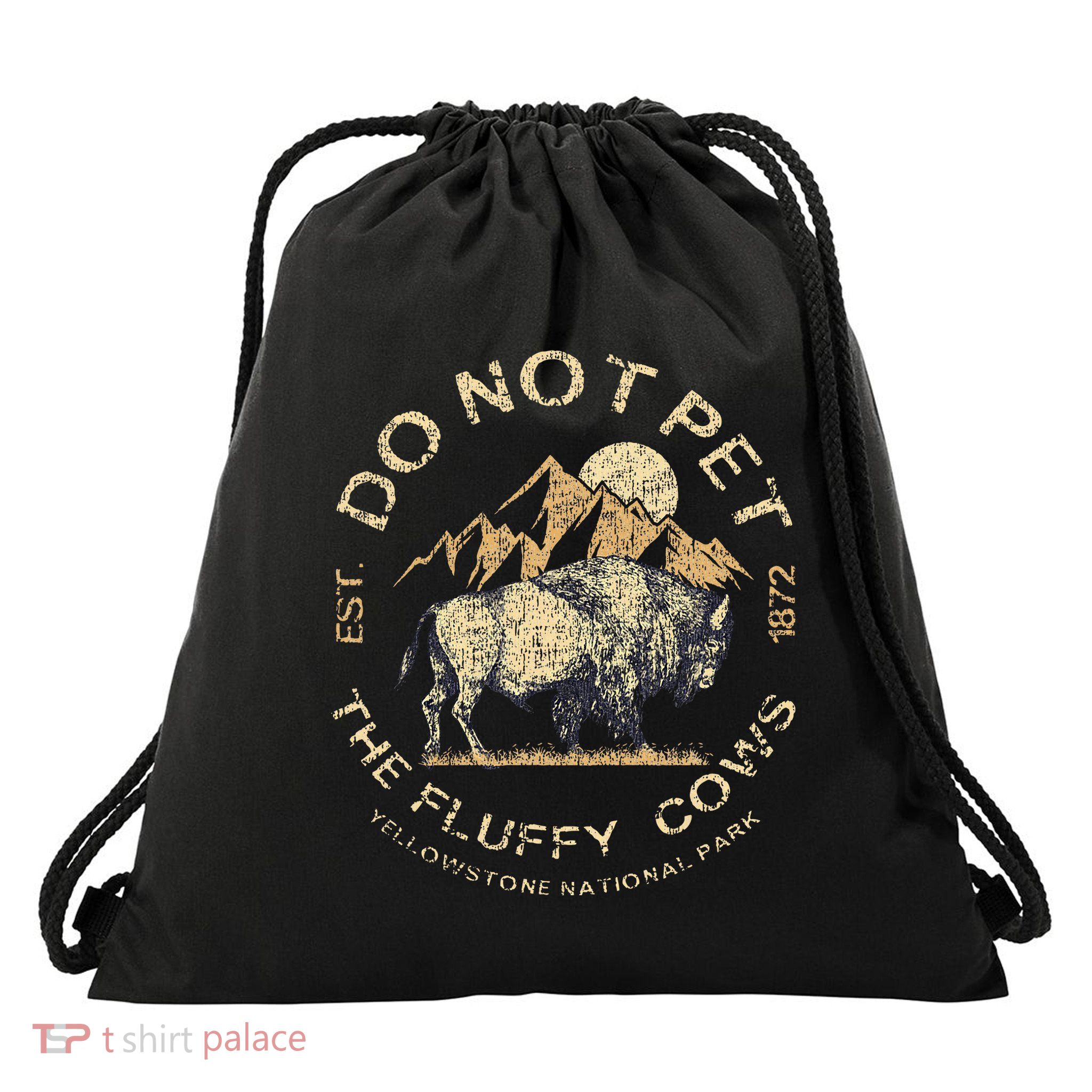 Do Not Pet The Fluffy Cows Yellowstone National Drawstring Bag