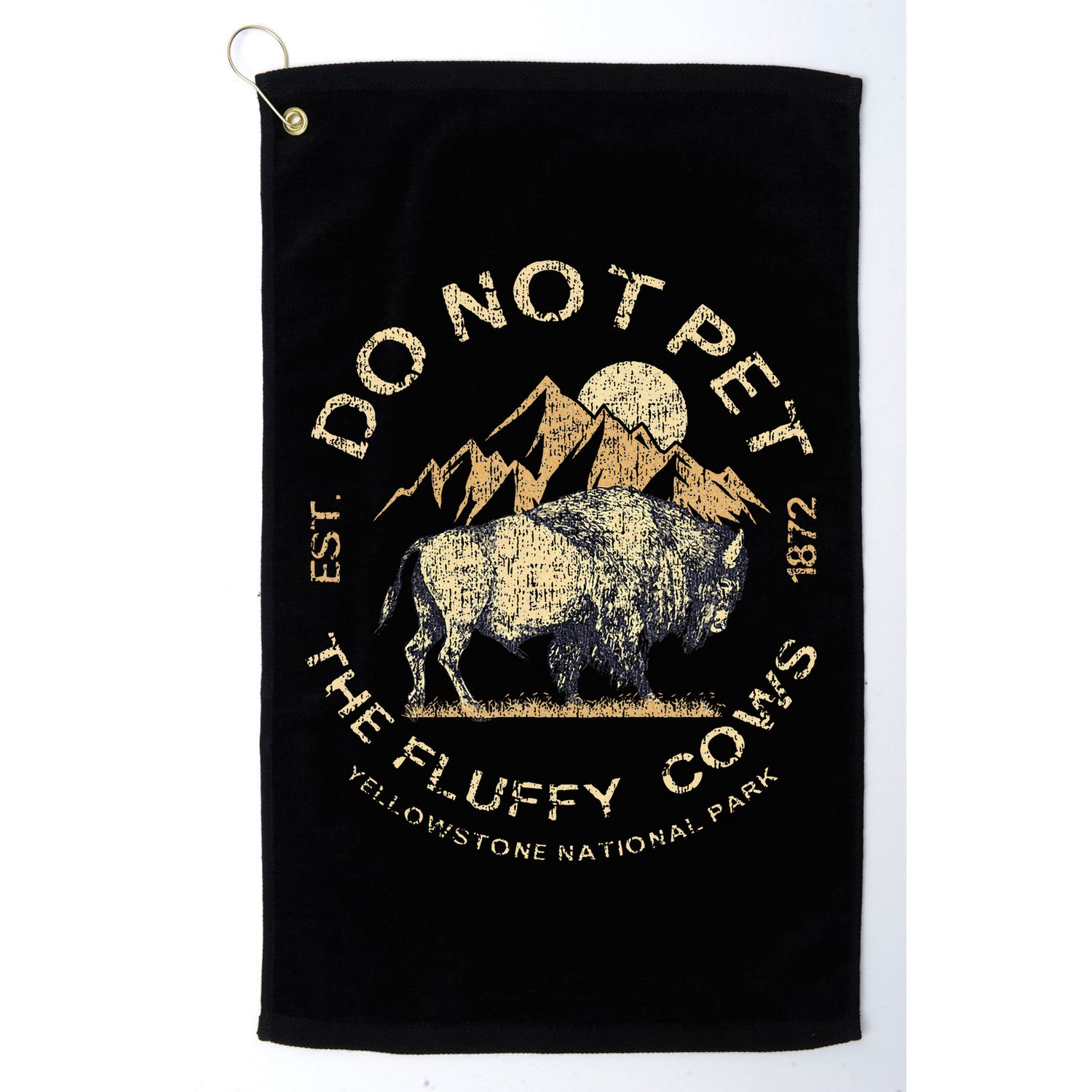 Do Not Pet The Fluffy Cows Yellowstone National Golf Towel