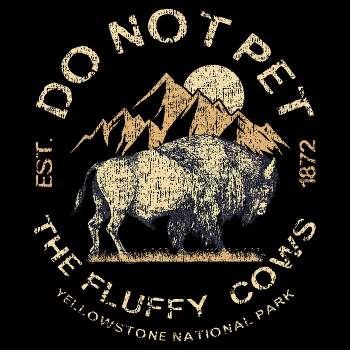 Do Not Pet The Fluffy Cows Yellowstone National Cropped Pullover Crew