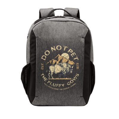 Do Not Pet The Fluffy Cows Yellowstone National Vector Backpack