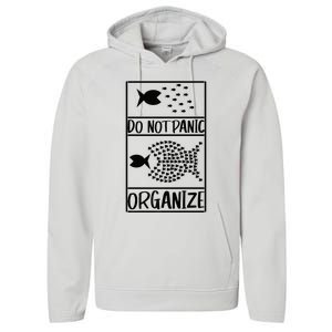 Do Not Panic Organize Dont Panic Performance Fleece Hoodie